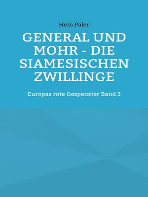 cover image of General und Mohr--Die siamesischen Zwillinge